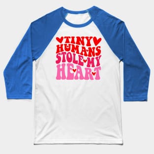 Groovy Tiny Humans Stole My Heart Valentine's Day NICU Nurse Baseball T-Shirt